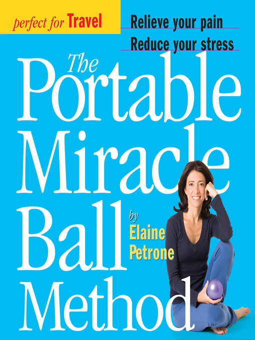 Title details for The Portable Miracle Ball Method by Elaine Petrone - Available